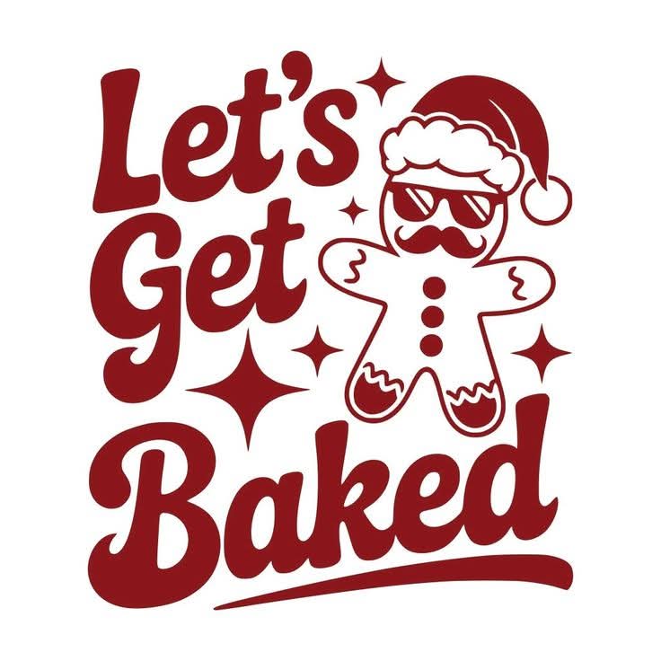 DTF iron on transfet lets get baked 